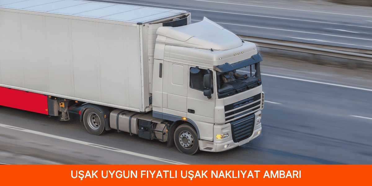 Uygun Fiyatlı Uşak Nakliyat Ambarı